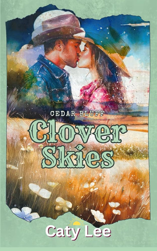 Clover Skies: A Spicy, Age Gap, Estranged Dad's Best Friend, Small Town Romance (Cedar Bluff Montana) cover image
