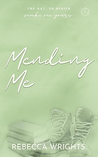 Mending Me (The Nat. 20 Series Book 1): A meet cute, strangers to lovers, standalone, interconnected standalone