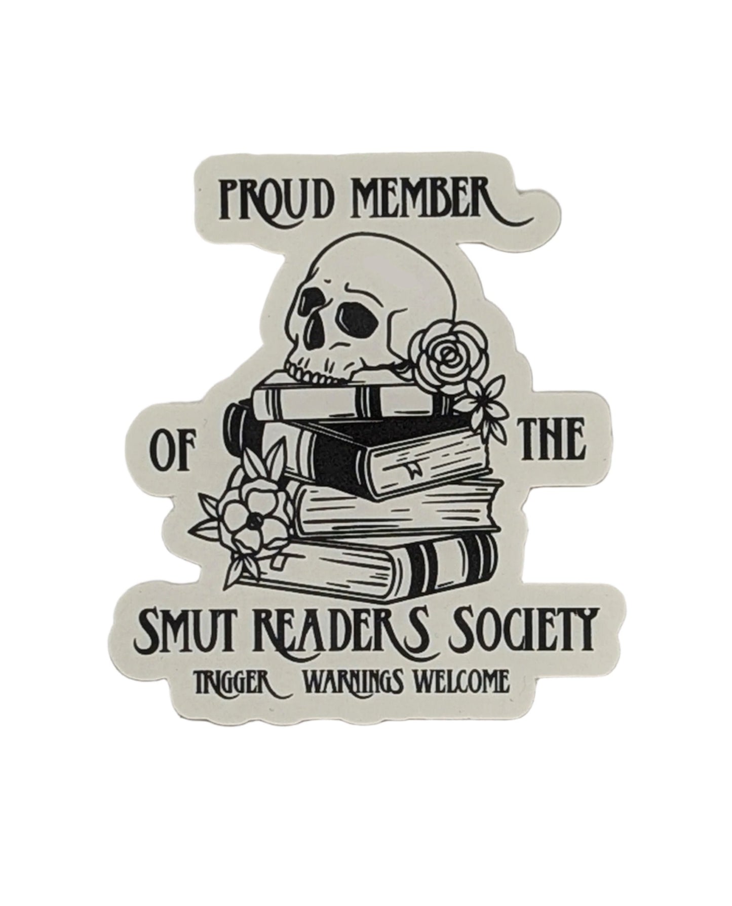 Proud Member of the Smut Society Sticker